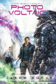 PhotoVoltaic: A LitRPG Adventure (Zenith Architect Book 1)