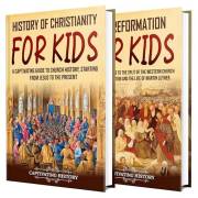 Church History for Kids: A Captivating Guide to the Story of Christianity, from Jesus to the Present Day, Including the Weste
