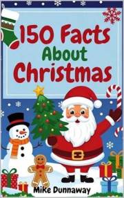 150 Facts about Christmas