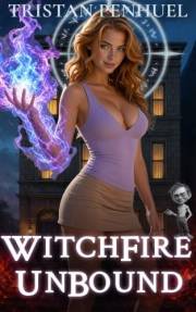 Witchfire Unbound (Warlock Ascending Book 1)
