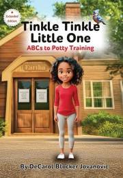 Tinkle Tinkle Little One: ABCs to Potty Training - Extended Edition