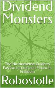 Dividend - Monsters: The No-Nonsense Guide to Passive Income and Financial Freedom (Interactive Edition)