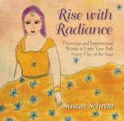 Rise with Radiance : Drawings and Inspirational Words to Light Your Path Every Day of the Year (Radiance Series Book 1)
