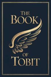 The Book of Tobit: (Apocrypha Books)