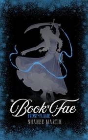 The Book of Fae: Frost + Flame
