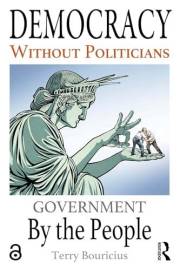 Democracy Without Politicians: Government By the People