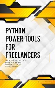 Python Power Tools for Freelancers