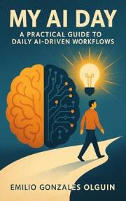 My AI Day: A Practical Guide to Daily AI-Driven Workflows