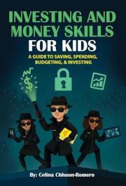 Investing and Money Skills for Kids: A Guide to Saving, Spending, Budgeting, & Investing