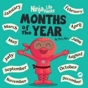 Ninja Life Hacks Months of the Year: Perfect Children's Book for Babies, Toddlers, Preschool (Little Ninja Life Hacks 10)