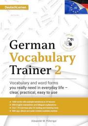 Learn German: German Vocabulary Trainer 2 (A2.1): Build Your German Vocabulary with 1,400 Practical Words & Sentences, 170+ E