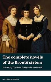 The Complete Novels of the Brontë Sisters