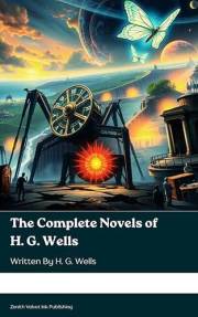 The Complete Novels of H. G. Wells