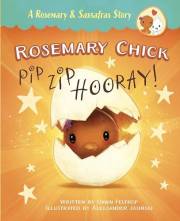 Rosemary Chick: Pip, Zip, Hooray! (A Rosemary & Sassafras Story)