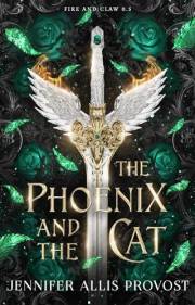 The Phoenix and the Cat: Caterina and Curran's Story (Fire and Claw)