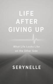 LIFE AFTER GIVING UP: What Life Looks Like On The Other Side