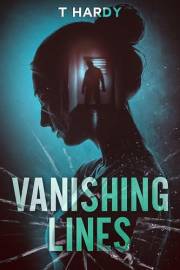 Vanishing Lines: A Psychological Thriller about Deception and Obsession