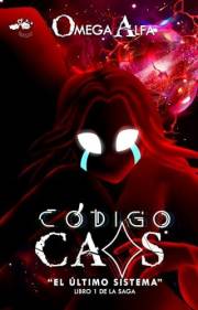 Código del Caos: Saga - El último Sistema (Spanish Edition)