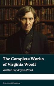 The Complete Works of Virginia Woolf