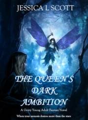 The Queen's Dark Ambition: A Gritty Young Adult Fantasy Novel