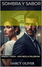 SOMBRA y SABOR, Pasión y Mafia - Una Mezcla Peligrosa (Spanish Edition)