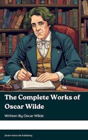 The Complete Works of Oscar Wilde