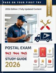 Postal Exam 943/944/945 Study Guide 2026: The Complete Prep System to Pass Your Postal Exam on the First Try and Launch Your