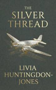 The Silver Thread: The Untold Journey of the First Chinese American Woman to Earn Her Wings (Forgotten Heroines of World War