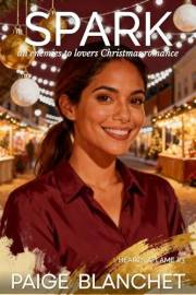 Spark: An Enemies to Lovers Christmas Romance (Hearts Aflame (Sweet Sapphic Holiday Romances) Book 3)