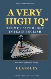 A Very High IQ*: Trump’s Pathology In Plain English