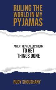 Ruling the World in my Pyjamas: ENTREPRENEUR BOOK TO MAKE THINGS MOVE
