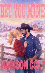 BET YOU MINE: Small Town Cowboy Romance - Winter Holiday Rom-Com Short Story
