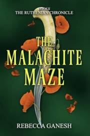 The Malachite Maze (The Ruthenian Chronicle)