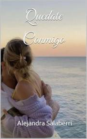 Quedate Conmigo (Coleccion Platino nº 2) (Spanish Edition)