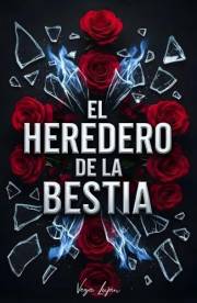 El Heredero de la Bestia: Un romance oscuro de millonarios y embarazo inesperado. (Spanish Edition)
