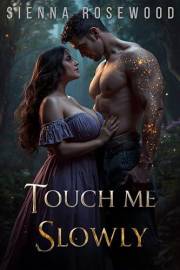 Touch Me Slowly: A Paranormal Romantasy of Forbidden Magic (SPELLBOUND HEARTS)
