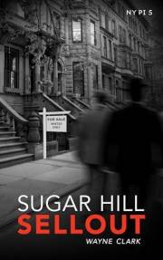 Sugar Hill Sellout (NY PI Book 5)