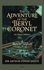 Sherlock Holmes: The Adventure of The Beryl Coronet: A Maison FORMS Access Edition™
