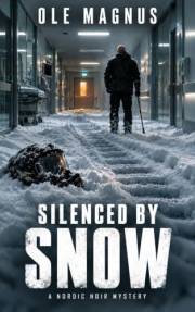 Silenced by Snow: A Nordic Noir Mystery (Sander Solvang)