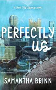 Perfectly Us (Steel City Legacy Book 1)