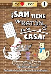 ¡Sam tiene un ratón en su casa!: Sam the Dog Serie de Libros (Sam the Dog | I Love Reading Level 1) (Spanish Edition)