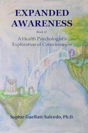 Expanded Awareness: A Health Psychologist's Exploration of Consciousness