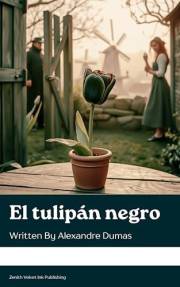 El tulipán negro (Spanish Edition)