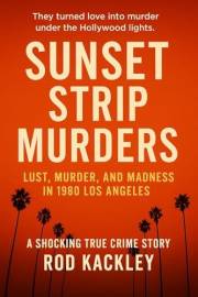 Sunset Strip Murders: A Shocking True Crime Story