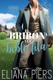 El bribón y la bibliófila (La herencia de Ashbourne nº 1) (Spanish Edition)