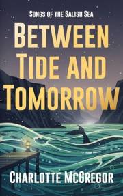 Between Tide and Tomorrow: Songs of the Salish Sea