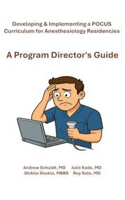 Developing & Implementing a POCUS Curriculum for Anesthesiology Residency Programs: A Program Director's Guide