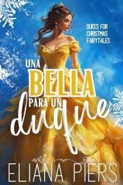 Una bella para un duque (Un duque bajo el árbol nº 1) (Spanish Edition)