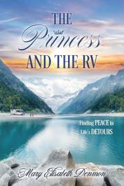 The Princess and The RV: Finding Peace in Life’s Detours