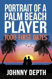 Portrait of a Palm Beach Player: 1000 First Dates